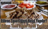 Edirne Tava Ciğeri Nasıl Yapılır