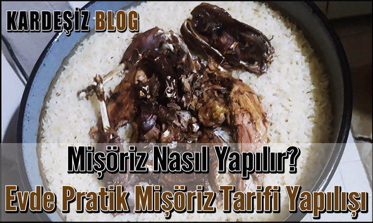 Mişöriz Nasıl Yapılır