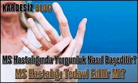 MS Hastalığında Yorgunluk Nasıl Başedilir