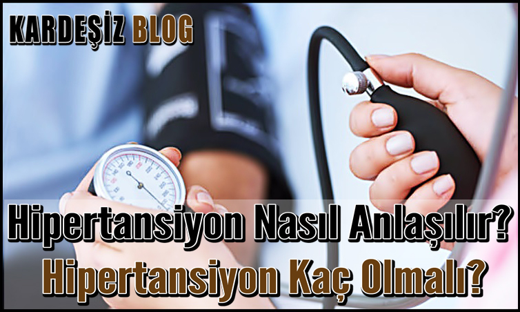 Hipertansiyon Nasıl Anlaşılır