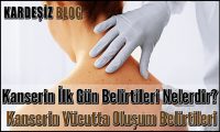 Kanserin İlk Gün Belirtileri Nelerdir