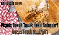 Pişmiş Bozuk Tavuk Nasıl Anlaşılır