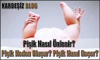 Pişik Nasıl Önlenir