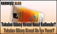 Tokalon Güneş Kremi Nasıl Kullanılır