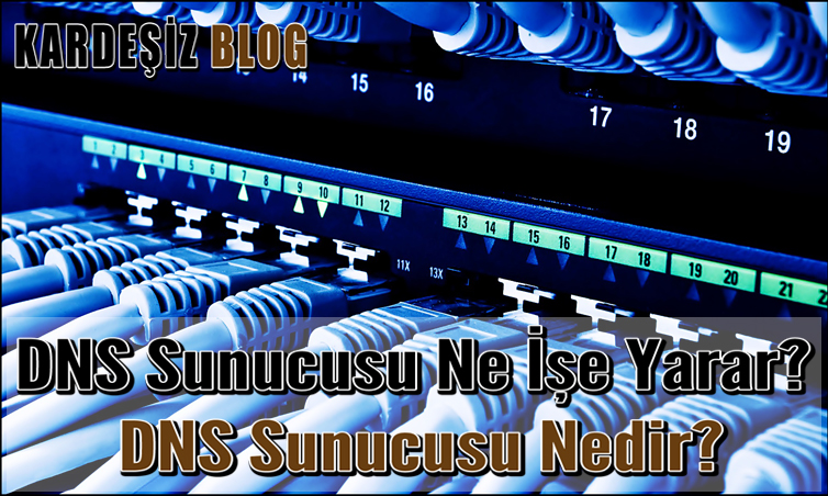 DNS Sunucusu Ne işe Yarar