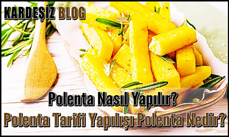 Polenta Nasıl Yapılır
