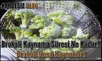 Brokoli Kaynama Süresi Ne Kadar