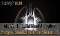 Akciğer Embolisi Nasıl Anlaşılır