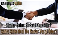 Kimler Şahıs Şirketi Kurabilir