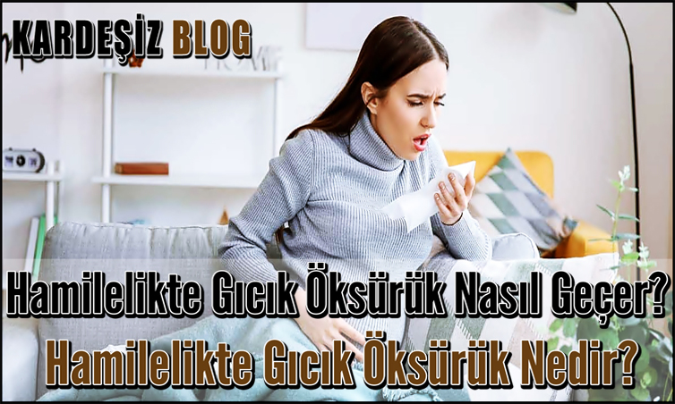 Hamilelikte Gıcık Öksürük Nasıl Geçer