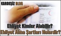 Ehliyet Kimler Alabilir