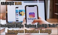 ınstagram Bağış Toplama Özelliği Nedir