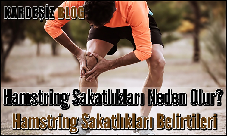 Hamstring Sakatlıkları Neden Olur