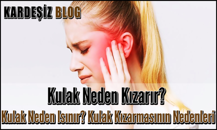Kulak Neden Kızarır