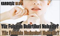 Yüz Felcinin Belirtileri Nelerdir