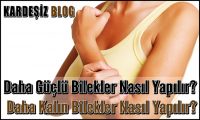 Daha Güçlü Bilekler Nasıl Yapılır