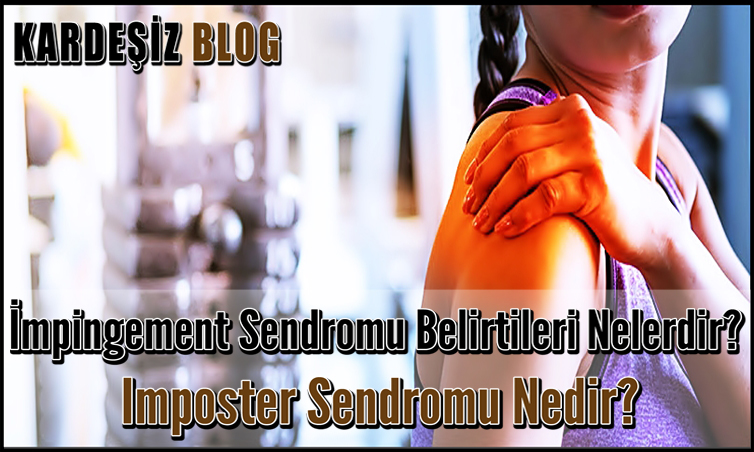 impingement Sendromu Belirtileri Nelerdir