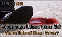 Vişne Suyu Lekesi Çıkar Mı
