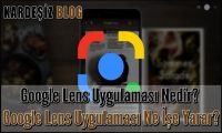 Google Lens Uygulaması Nedir