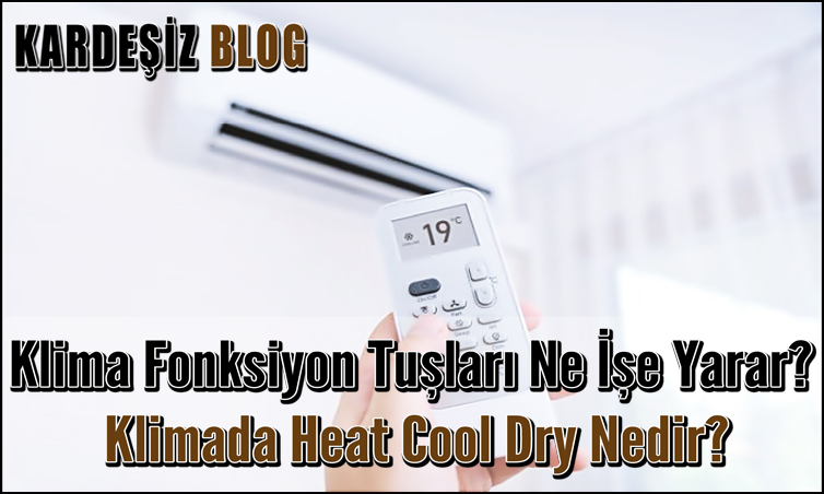 Klima Fonksiyon Tuşları Ne işe Yarar