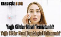 Yağlı Ciltler Nasıl Temizlenir