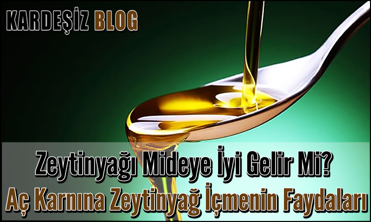 Zeytinyağı Mideye iyi Gelir Mi