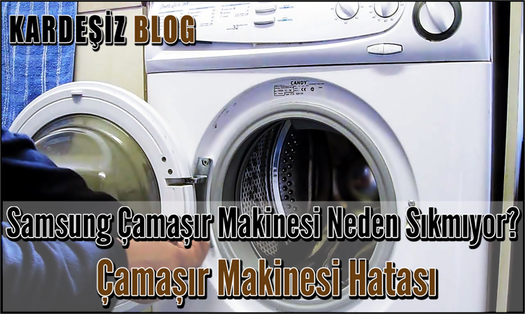 Samsung Çamaşır Makinesi Neden Sıkmıyor