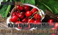 Kiraz Uyku Yapar Mı