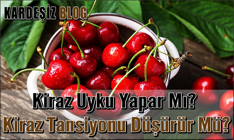 Kiraz Uyku Yapar Mı