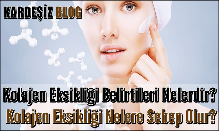 Kolajen Eksikliği Belirtileri Nelerdir