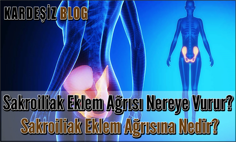 Sakroiliak Eklem Ağrısı Nereye Vurur