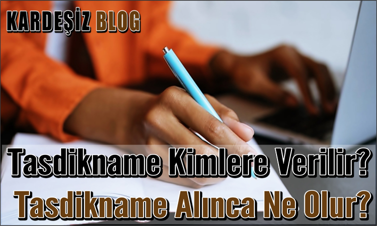 Tasdikname Kimlere Verilir