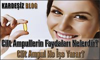 Cilt Ampullerin Faydaları Nelerdir