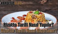 Rizotto Tarifi Nasıl Yapılır