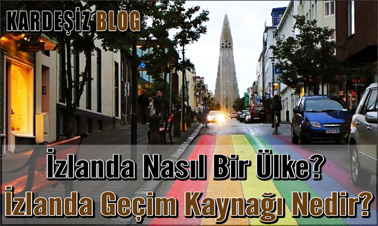 izlanda Nasıl Bir Ülke