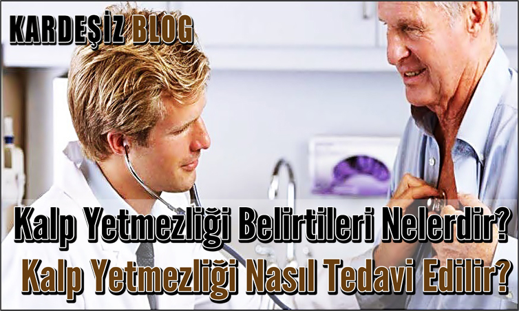 Kalp Yetmezliği Belirtileri Nelerdir