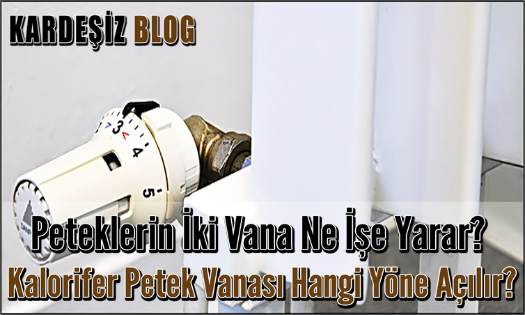 Peteklerin iki Vana Ne işe Yarar