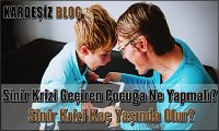 Sinir Krizi Geçiren Çocuğa Ne Yapmalı