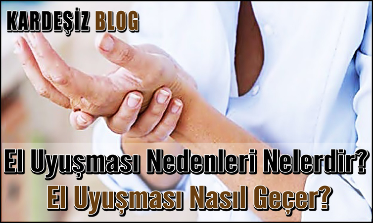 El Uyuşması Nedenleri Nelerdir