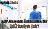 HoLEP Ameliyatının Özellikleri Nelerdir