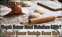Mayalı Hamur Nasıl Muhafaza Edilir