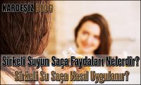 Sirkeli Suyun Saça Faydaları Nelerdir