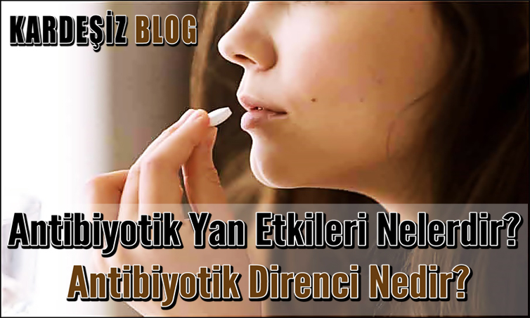 Antibiyotik Yan Etkileri Nelerdir