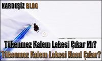 Tükenmez Kalem Lekesi Çıkar Mı