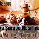 Vanilya Şurubu Nasıl Yapılır