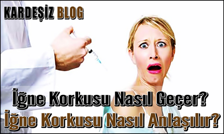 iğne Korkusu Nasıl Geçer