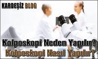 Kolposkopi Neden Yapılır