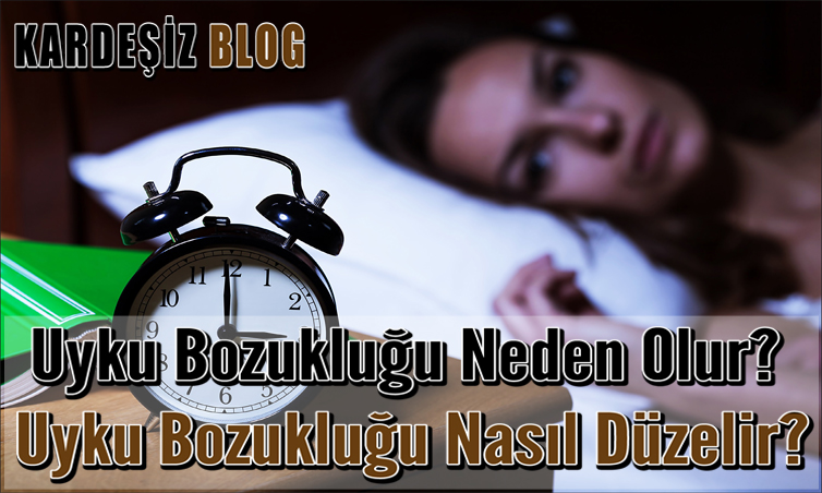 Uyku Bozukluğu Neden Olur