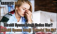 Sürekli Uyuma isteği Neden Olur