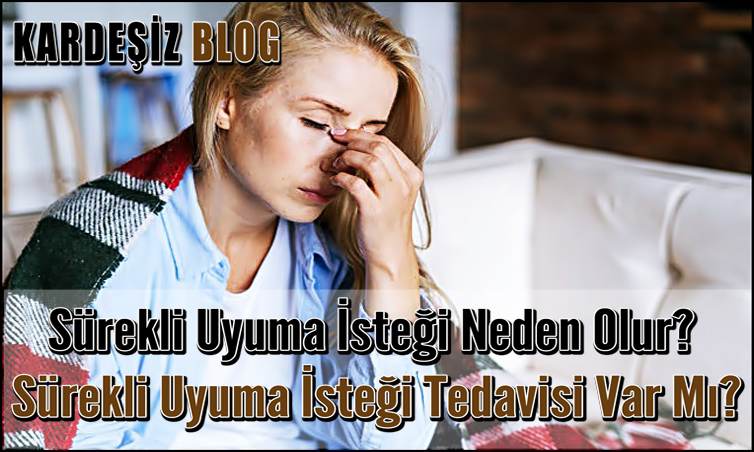 Sürekli Uyuma isteği Neden Olur